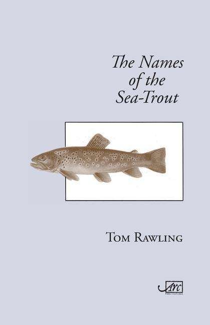 Cover for Tom Rawling · The Names of the Sea-trout (Paperback Book) [Second edition] (2015)