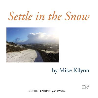 Cover for Mike Kilyon · Settle in the Snow: Settle Seasons part I, Winter - Settle Seasons (Paperback Book) (2020)