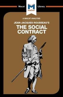 An Analysis of Jean-Jacques Rousseau's The Social Contract - The Macat Library - James Hill - Books - Macat International Limited - 9781912127108 - July 4, 2017