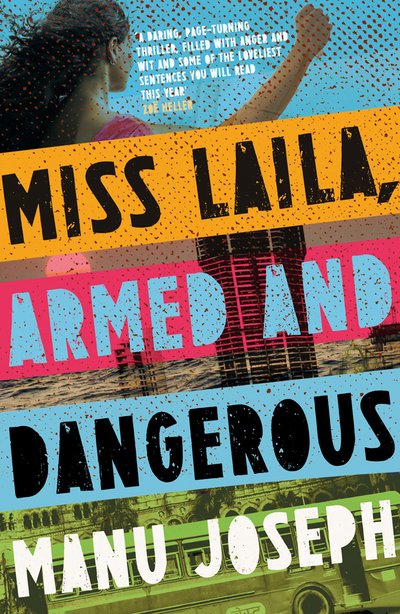 Cover for Manu Joseph · Miss Laila, Armed and Dangerous (Pocketbok) (2018)