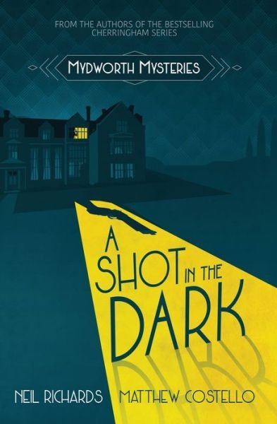 Cover for Neil Richards · A Shot in the Dark - Mydworth Mysteries (Paperback Book) (2019)