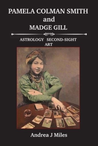 Cover for Andrea J Miles · Pamela Colman Smith and Madge Gill (Pocketbok) (2023)