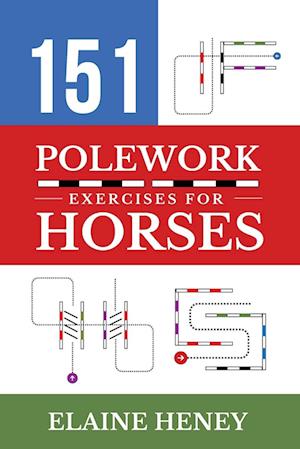 Cover for Elaine Heney · 151 Polework Exercises for Horses (Book) (2024)