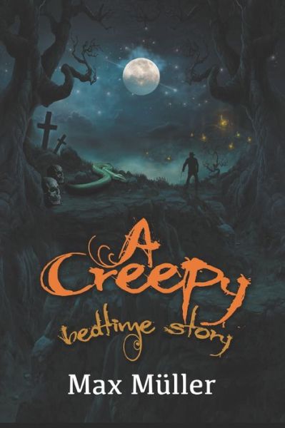 Cover for Max Muller · A Creepy Bedtime Story (Paperback Book) (2018)