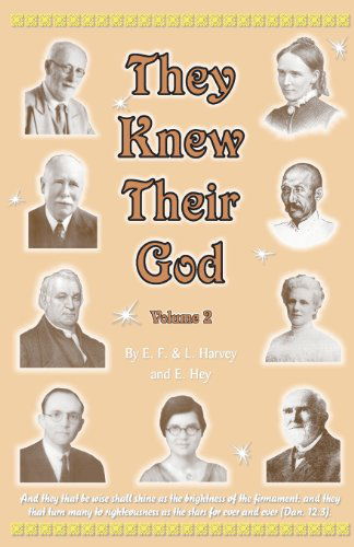 They Knew Their God Volume 2 - Edwin F Harvey - Books - Harvey Christian Publishers Inc. - 9781932774108 - July 1, 2013