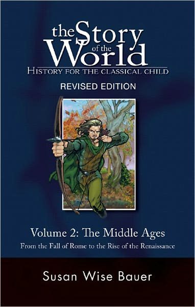 Cover for Susan Wise Bauer · Story of the World, Vol. 2: History for the Classical Child: The Middle Ages - Story of the World (Hardcover Book) [Second Revised edition] (2008)