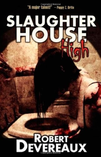 Cover for Robert Devereaux · Slaughterhouse High (Paperback Book) (2010)