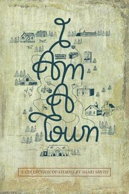 Cover for Shari Smith · I Am a Town (Paperback Book) (2014)