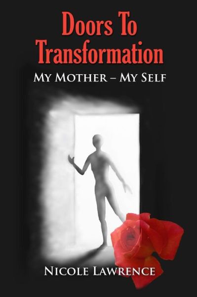 Cover for Nicole Lawrence · Doors to Transformation: My Mother - My Self (Paperback Book) (2014)