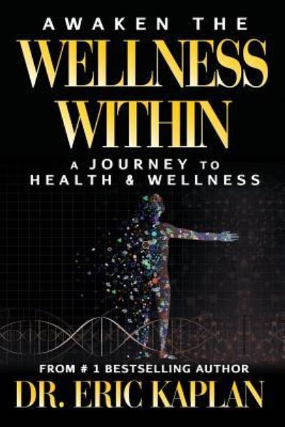 Cover for Eric Kaplan · Awaken the Wellness Within (Paperback Book) (2016)