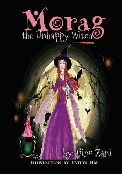Cover for Gino Zani · Morag the Unhappy Witch (Paperback Book) (2017)