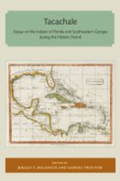 Cover for Jerald T. Milanich · Tacachale: Essays on the Indians of Florida and Southeastern Georgia during the Historic Period - Florida and the Caribbean Open Books Series (Paperback Book) (2017)