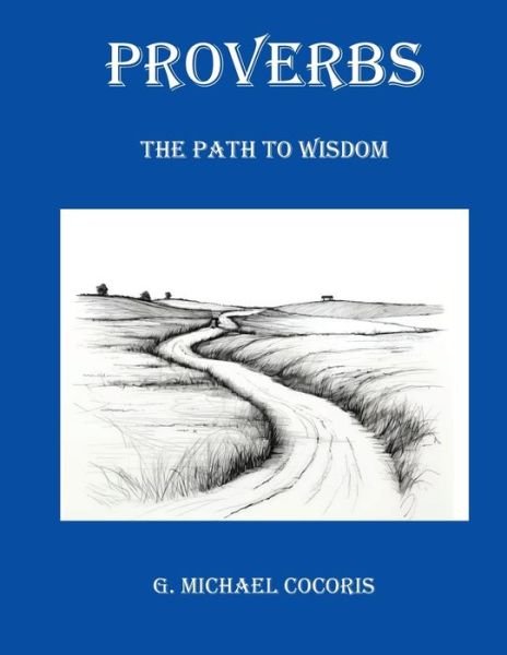 G. Michael Cocoris · Proverbs (Buch) (2024)