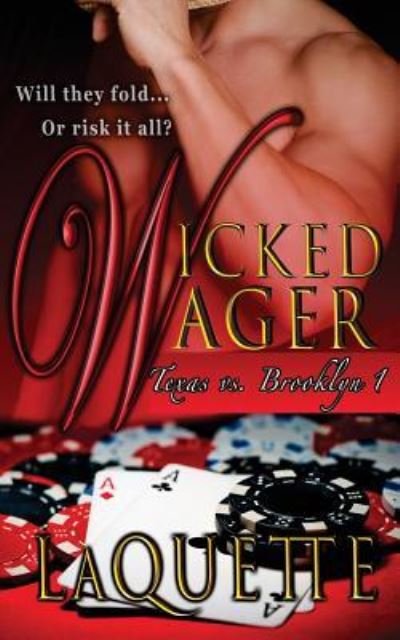 Wicked Wager - Laquette - Books - Brooklyn Girl Ink, LLC - 9781948937108 - March 15, 2018