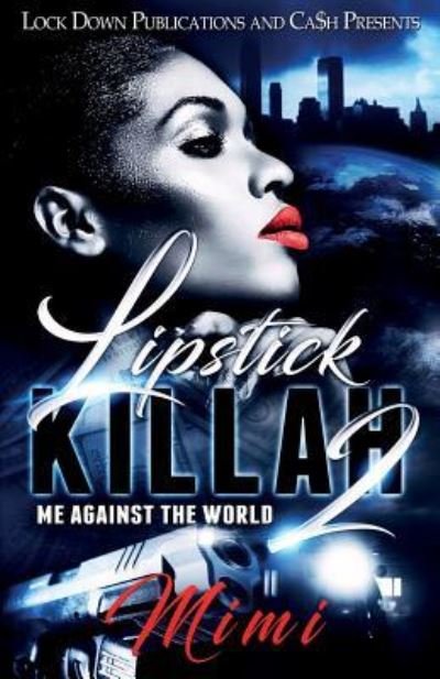 Lipstick Killah 2 - Mimi - Książki - Lock Down Publications - 9781949138108 - 5 lipca 2018