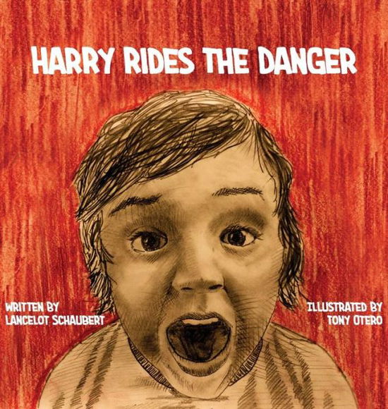 Harry Rides the Danger - Lancelot Schaubert - Books - LIGHTNING SOURCE UK LTD - 9781949547108 - October 10, 2023