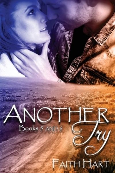 Cover for Faith Hart · Another Try: Books Five and Six: Another Try Novellas - Another Try Novellas (Paperback Book) (2020)