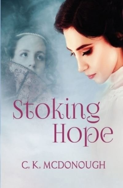 Cover for C K McDonough · Stoking Hope (Paperback Book) (2021)
