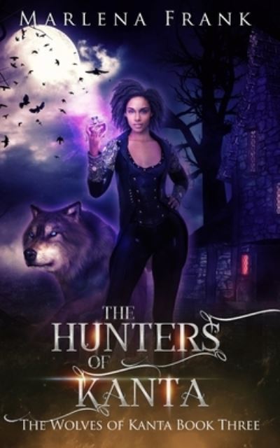 Hunters of Kanta - Marlena Frank - Books - Frank, Marlena - 9781955854108 - September 20, 2022