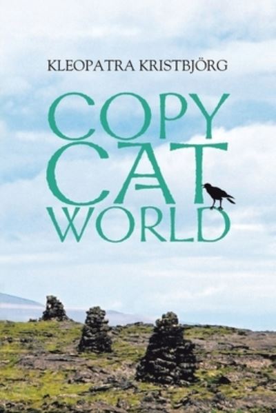 Cover for Kleopatra Kristbjörg · Copy Cat World (Paperback Book) (2021)