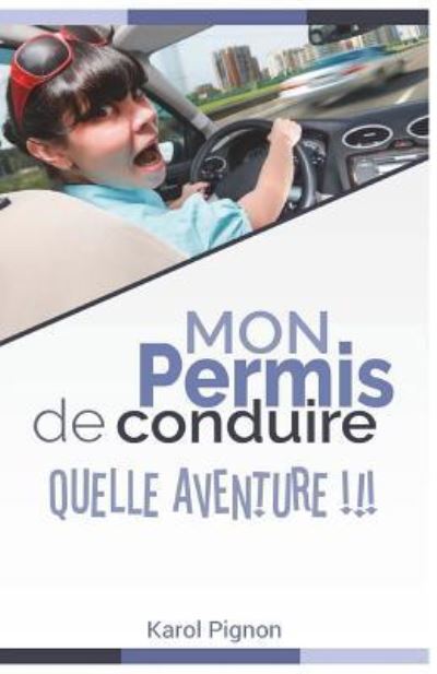 Cover for Karol Pignon · Mon Permis de Conduire (Paperback Book) (2018)