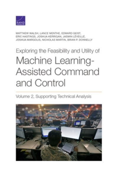 Cover for Matthew Walsh · Exploring the Feasibility and Utility of Machine Learning-Assisted Command and Control (Paperback Book) (2021)