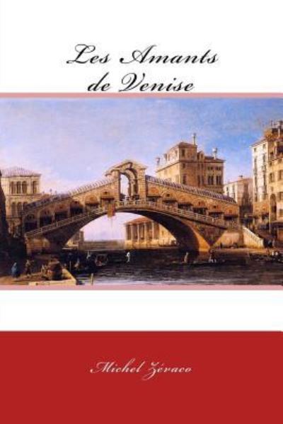 Cover for Michel Zevaco · Les Amants de Venise (Paperback Book) (2017)