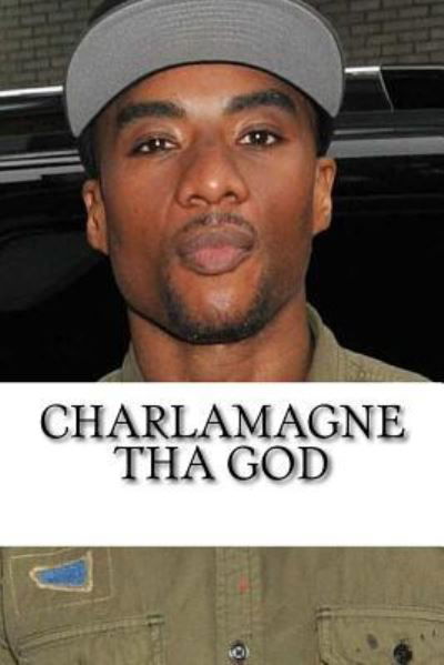 Charlamagne tha God - Nick Walker - Książki - Createspace Independent Publishing Platf - 9781982076108 - 28 grudnia 2017