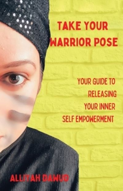 Cover for Alliyah Dawud · Take Your Warrior Pose (Book) (2023)