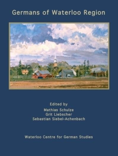 Cover for Mathias Schulze · Germans of Waterloo Region (Book) (2022)