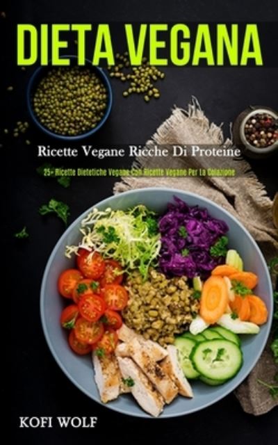 Cover for Kofi Wolf · Dieta Vegana (Paperback Book) (2020)