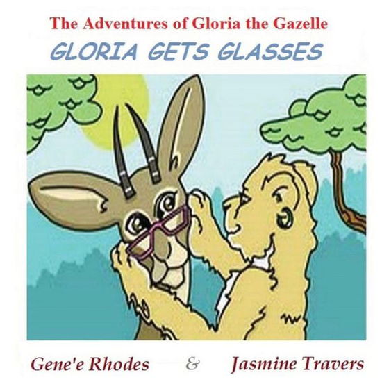 Cover for Genee M Rhodes · Gloria Gets Glasses (Paperback Book) (2013)