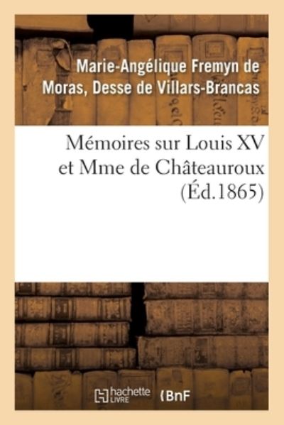 Cover for De Villars-brancas-m-a · Mémoires sur Louis XV et Mme de Châteauroux (Taschenbuch) (2017)