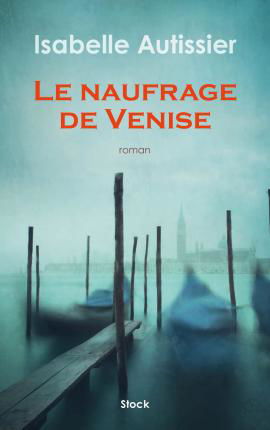 Cover for Isabelle Autissier · Le naufrage de Venise (Paperback Book) (2022)