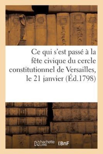 Cover for Montaigne-m · Récit de ce qui s'est passé à la fête civique du cercle constitutionnel de Versailles, le 21 janvier (Taschenbuch) (2018)