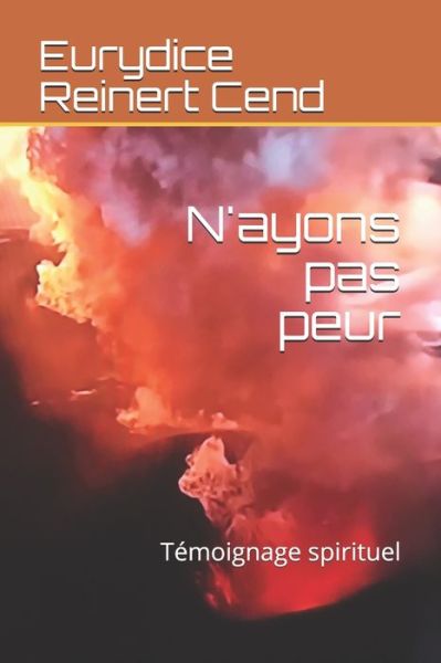 Cover for Eurydice Reinert Cend · N'ayons pas peur (Paperback Book) (2021)