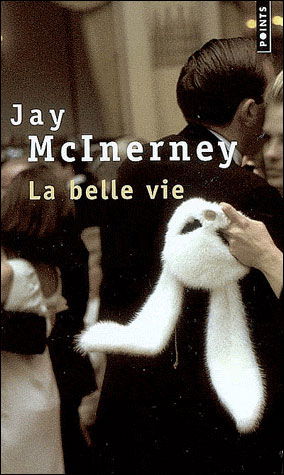 Cover for Jay Mcinerney · La Belle Vie (Points) (French Edition) (Paperback Book) [French edition] (2008)