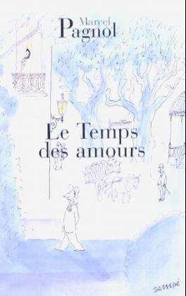 Cover for Marcel Pagnol · Le temps des amours (Paperback Book) (1983)