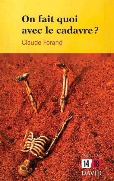 Cover for Claude Forand · On Fait Quoi Avec Le Cadavre? (Paperback Book) (2009)