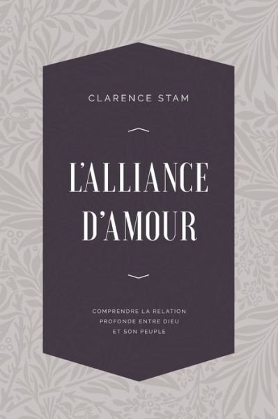 Cover for Clarence Stam · L'alliance d'amour (Paperback Book) (2019)