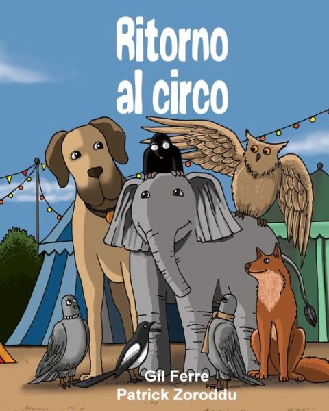 Ritorno Al Circo - Gil Ferre - Livros - Plannum Scs - 9782930821108 - 25 de março de 2015