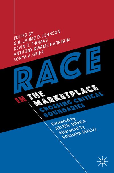 Cover for Johnson  Guillaume D · Race in the Marketplace: Crossing Critical Boundaries (Paperback Book) [2019 edition] (2019)