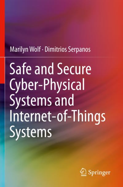 Cover for Marilyn Wolf · Safe and Secure Cyber-Physical Systems and Internet-of-Things Systems (Paperback Bog) [2020 edition] (2020)