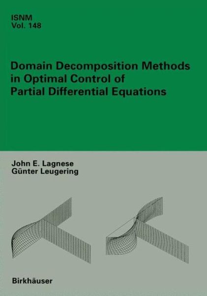 Cover for John E. Lagnese · Domain Decomposition Methods in Optimal Control of Partial Differential Equations - International Series of Numerical Mathematics (Paperback Book) [Softcover reprint of the original 1st ed. 2004 edition] (2012)