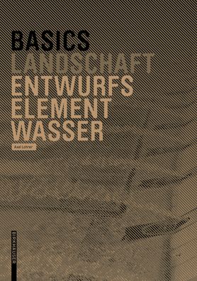 Cover for Axel Lohrer · Basics Entwurfselement Wasser - Basics (Paperback Book) [2 New edition] (2019)