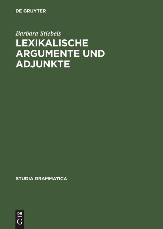 Lexikal.Argumente,Adjunkte - B. Stiebels - Livros - Akademie Verlag - 9783050029108 - 1 de dezembro de 1996