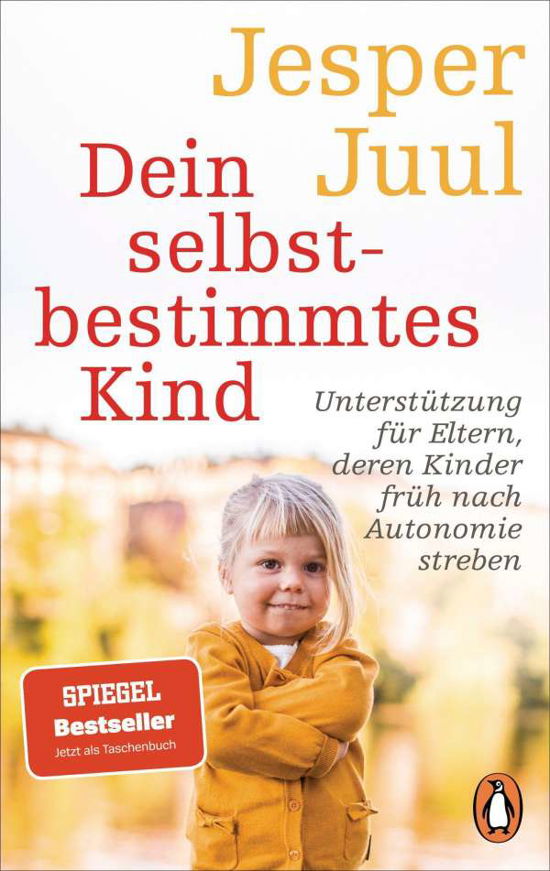 Dein selbstbestimmtes Kind - Jesper Juul - Books - Penguin TB Verlag - 9783328108108 - March 8, 2022