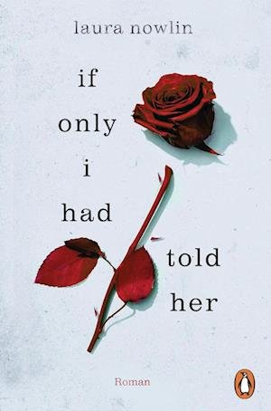 Cover for Laura Nowlin · If Only I Had Told Her (Bok)