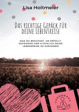 Cover for Holtmeier · Das richtige Gepäck für Deine (Book) (2020)