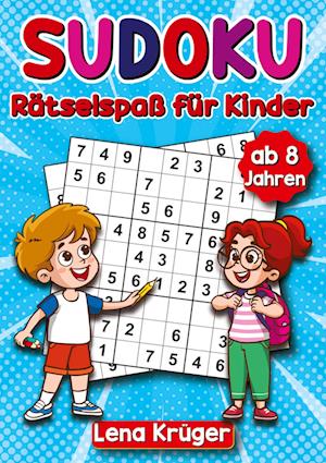 Cover for Lena Krüger · Sudoku Rätselspaß für Kinder ab 8 Jahren (Book) (2023)